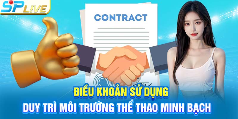 Điều khoản sử dụng duy trì môi trường thể thao minh bạch