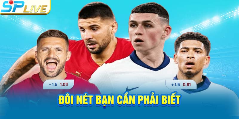 Đôi nét bạn cần phải biết