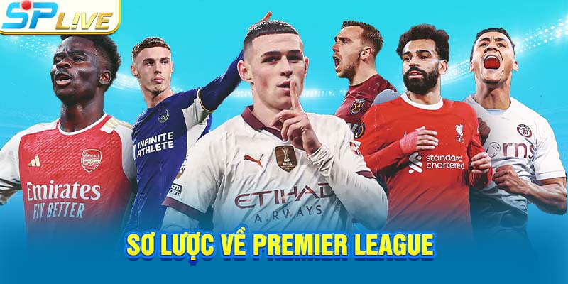 Sơ lược về Premier League