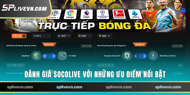 Đánh giá Socolive với những ưu điểm nổi bật