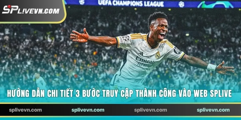Hướng dẫn chi tiết 3 bước truy cập thành công vào web