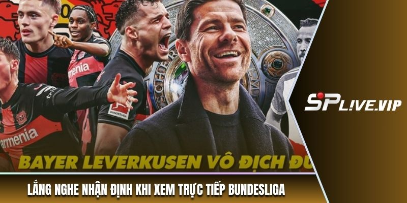 Lắng nghe nhận định khi xem trực tiếp Bundesliga